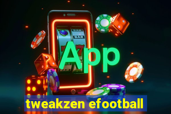 tweakzen efootball